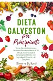 Dieta Galveston per Principianti: Tante Ricette Deliziose e Nutrienti Pronte in Meno di 20 Minuti. Abbracciate il benessere ottimale con Ingredienti Freschi e di Stagione! (eBook, ePUB)