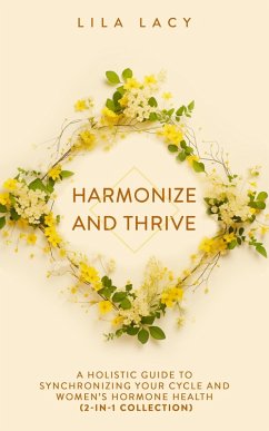 Harmonize and Thrive (Women's Health) (eBook, ePUB) - Lacy, Lila