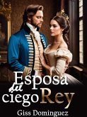 Esposa del ciego rey (eBook, ePUB)