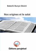 Nos origines et le salut (Nouvelles, #1) (eBook, ePUB)