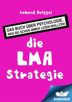 die LMA Strategie (eBook, ePUB) - Briggel, Konrad; Briggel, Konrad