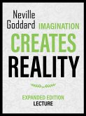 Imagination Creates Reality - Expanded Edition Lecture (eBook, ePUB)