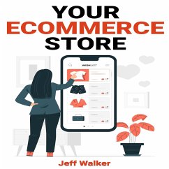 Your eCommerce Store (eBook, ePUB) - Walker, Jeff; Walker, Jeff