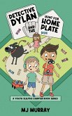 Detective Dylan and the Hunt for Home Plate (A Youth Sleuths Chapter Book Series, #2) (eBook, ePUB)