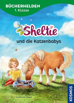Sheltie, Bücherhelden 1. Klasse, Sheltie und die Katzenbabys (eBook, PDF) - Kessel, Carola von