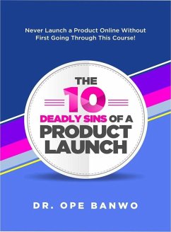10 Deadly Sins Of a Product Launch (eBook, ePUB) - Banwo, Ope
