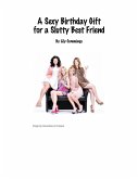 A Sexy Birthday Gift for a Slutty Best Friend (eBook, ePUB)
