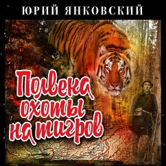 Polveka ohoty na tigrov (MP3-Download) - Yankovsky, Jury