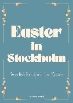 Easter in Stockholm: Swedish Recipes for Easter (eBook, ePUB) - Kitchen, Coledown