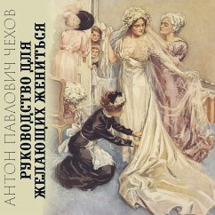 A Guide for Those Who Want to Get Married (MP3-Download) - Chekhov, Anton