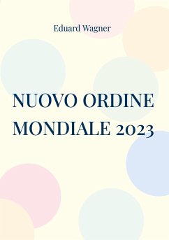 Nuovo Ordine Mondiale 2023 (eBook, ePUB) - Wagner, Eduard