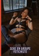 Sexe en Groupe Fetichiste - Bild 1
