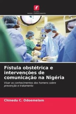 Fístula obstétrica e intervenções de comunicação na Nigéria - Odoemelam, Chinedu C.