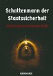 Schattenmann der Staatssicherheit - Bild 1