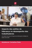 Impacto dos estilos de liderança no desempenho dos trabalhadores