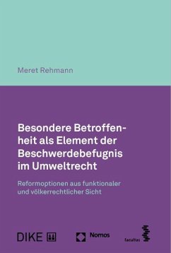 Besondere Betroffenheit als Element der Beschwerdebefugnis im Umweltrecht - Rehmann, Meret