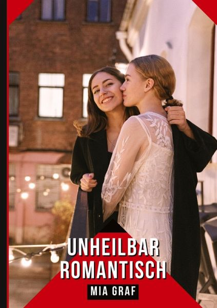 Unheilbar Romantisch Unheilbar Romantisch