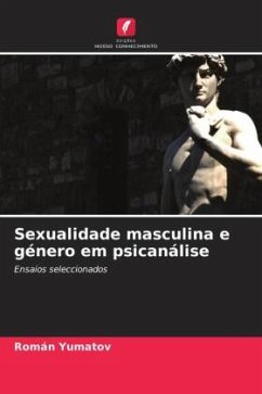 Sexualidade masculina e género em psicanálise - Yumatov, Román