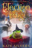 Election Frog (Men Who Stitch Mysteries, #3) (eBook, ePUB) Election Frog (Men Who Stitch Mysteries, #3) (eBook, ePUB)