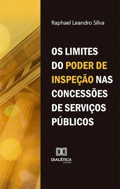 Cover Os limites do poder de inspeção nas concessões de serviços públicos (eBook, ePUB)