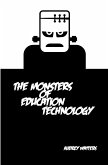 The Monsters of Education Technology (eBook, ePUB)