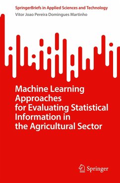 Machine Learning Approaches for Evaluating Statistical Information in the Agricultural Sector - Martinho, Vitor Joao Pereira Domingues