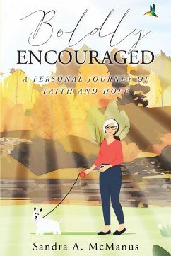 Boldly Encouraged (eBook, ePUB) - McManus, Sandra A.