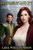 I Will Protect You (Guardians of the Gate City, #6) (eBook, ePUB)