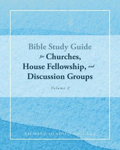 BIBLE STUDY GUIDE for Churches, House Fellowship, and Discussion Groups (eBook, ePUB) - Sogunle, Richard Oladipo