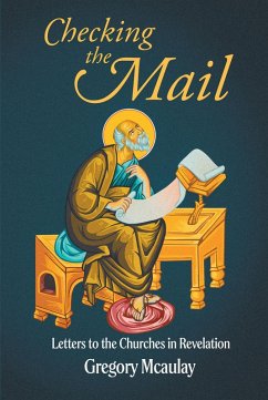 Checking the Mail: Letters to the Churches in Revelation (eBook, ePUB) - Mcaulay, Gregory