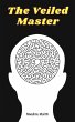 The Veiled Master (eBook, ePUB) - Bild 1