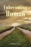 Unbecoming Human (eBook, ePUB)