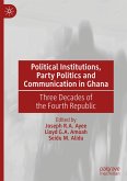 Political Institutions, Party Politics and Communication in Ghana