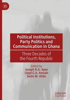 Political Institutions, Party Politics and Communication in Ghana