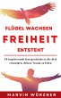 Flügel wachsen Freiheit entsteht - Bild 1