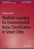 Machine Learning for Environmental Noise Classification in Smart Cities