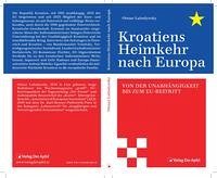 Kroatiens Heimkehr nach Europa