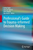 Professional's Guide to Trauma-informed Decision Making