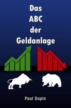 Das ABC der Geldanlage - Dupin, Paul