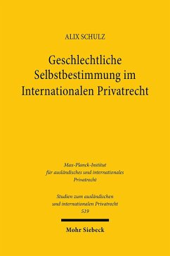 Geschlechtliche Selbstbestimmung im Internationalen Privatrecht - Schulz, Alix