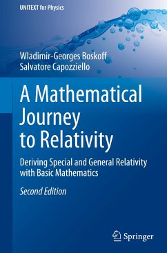 A Mathematical Journey to Relativity - Boskoff, Wladimir-Georges;Capozziello, Salvatore