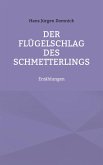 Der Flügelschlag des Schmetterlings