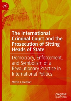 The International Criminal Court and the Prosecution of Sitting Heads of State - Cacciatori, Mattia