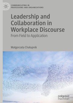 Leadership and Collaboration in Workplace Discourse - Chalupnik, Malgorzata