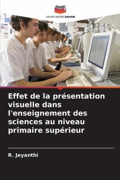 Effet de la présentation visuelle dans l'enseignement des sciences au niveau primaire supérieur - Jeyanthi, R.