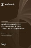Algebraic, Analytic, and Computational Number Theory and Its Applications