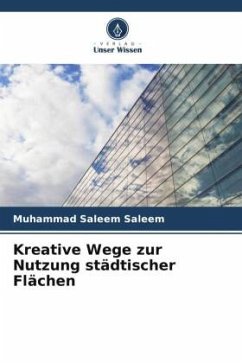 Kreative Wege zur Nutzung städtischer Flächen - Saleem, Muhammad Saleem