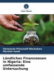 Ländliches Finanzwesen in Nigeria: Eine umfassende Untersuchung