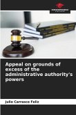 Appeal on grounds of excess of the administrative authority's powers
