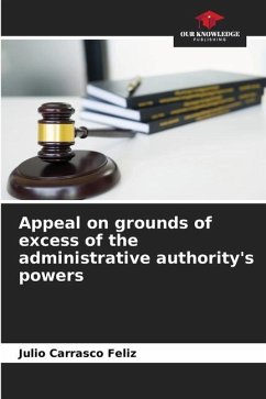 Appeal on grounds of excess of the administrative authority's powers - Carrasco Feliz, Julio